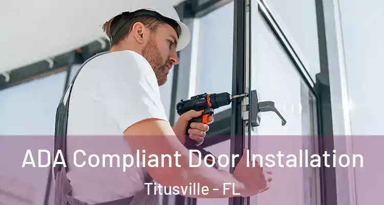 ADA Compliant Door Installation Titusville - FL