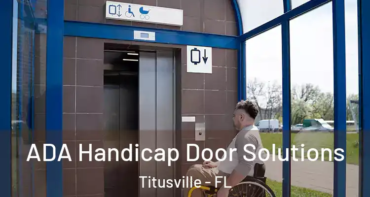 ADA Handicap Door Solutions Titusville - FL