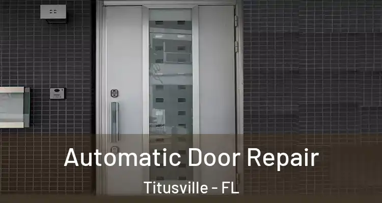 Automatic Door Repair Titusville - FL