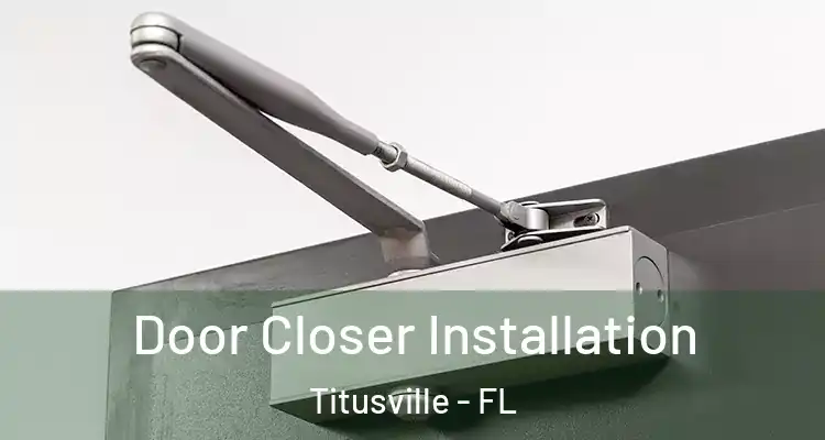 Door Closer Installation Titusville - FL