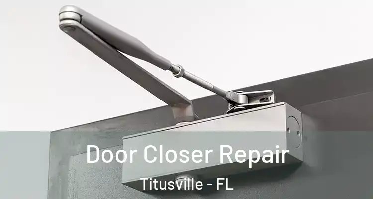 Door Closer Repair Titusville - FL
