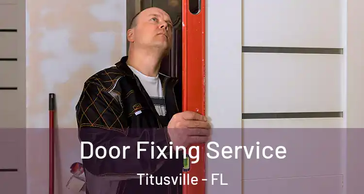 Door Fixing Service Titusville - FL