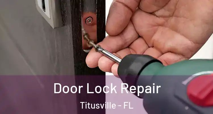 Door Lock Repair Titusville - FL