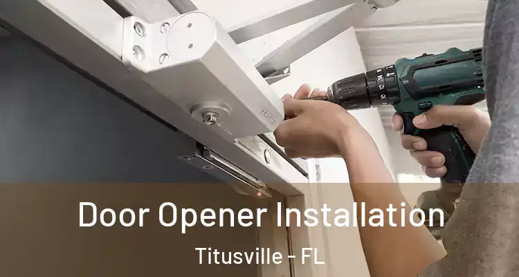 Door Opener Installation Titusville - FL