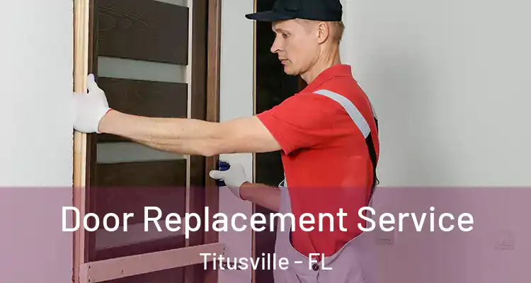 Door Replacement Service Titusville - FL