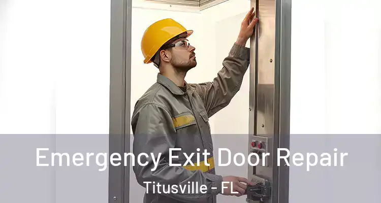 Emergency Exit Door Repair Titusville - FL