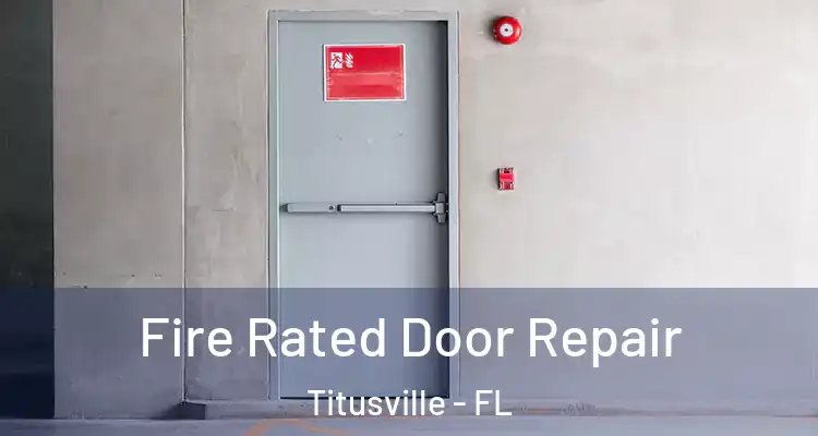 Fire Rated Door Repair Titusville - FL