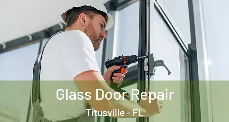 Glass Door Repair Titusville - FL
