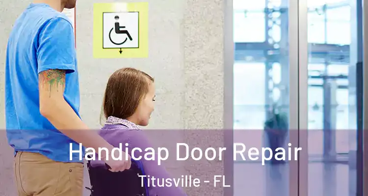 Handicap Door Repair Titusville - FL