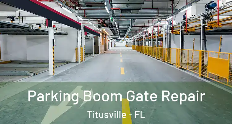 Parking Boom Gate Repair Titusville - FL