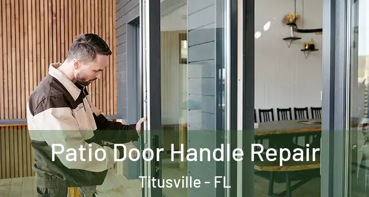 Patio Door Handle Repair Titusville - FL