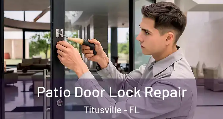 Patio Door Lock Repair Titusville - FL