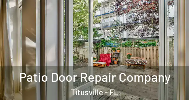 Patio Door Repair Company Titusville - FL