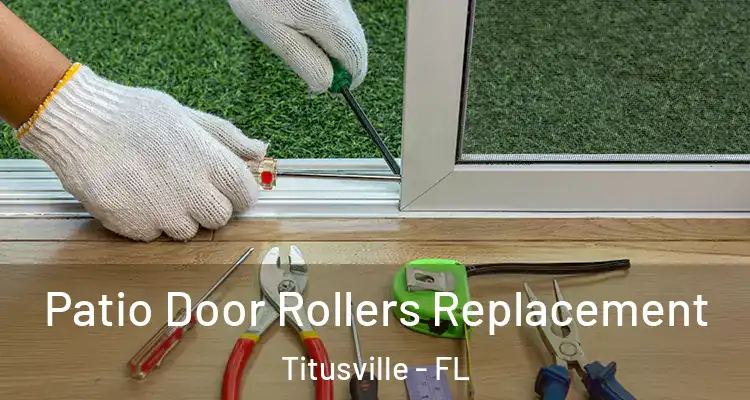 Patio Door Rollers Replacement Titusville - FL