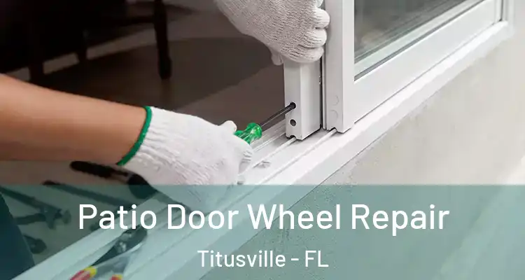 Patio Door Wheel Repair Titusville - FL