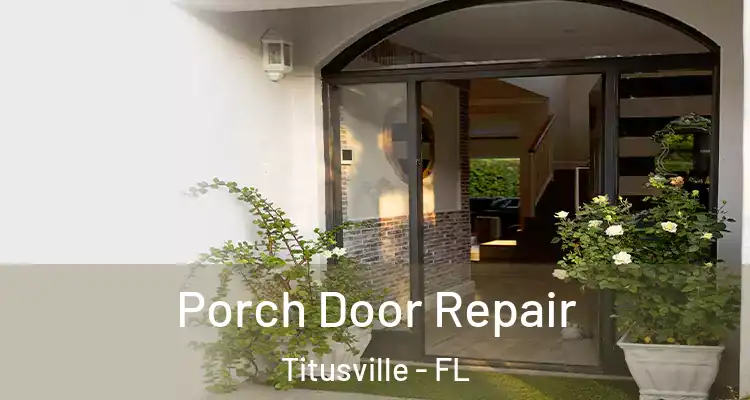 Porch Door Repair Titusville - FL