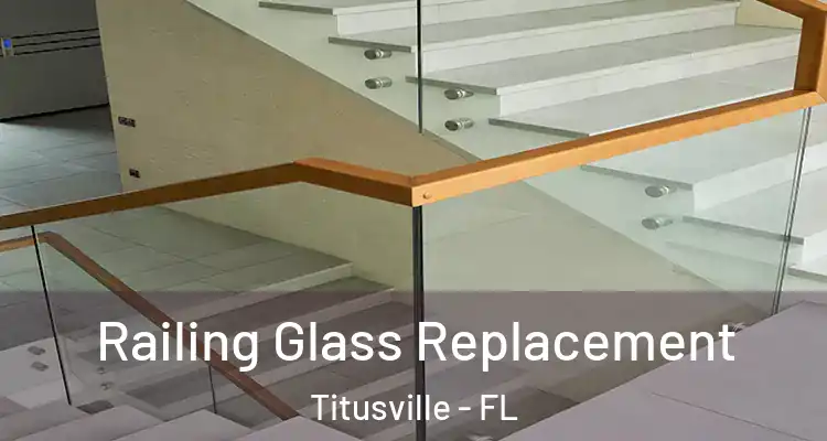 Railing Glass Replacement Titusville - FL