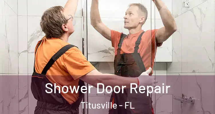 Shower Door Repair Titusville - FL