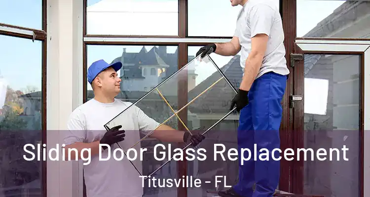 Sliding Door Glass Replacement Titusville - FL