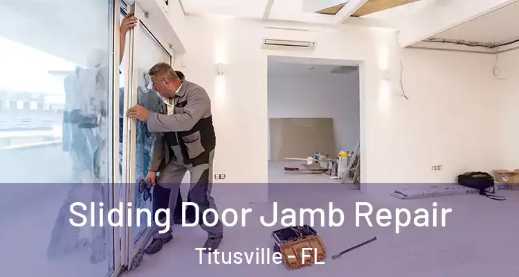 Sliding Door Jamb Repair Titusville - FL