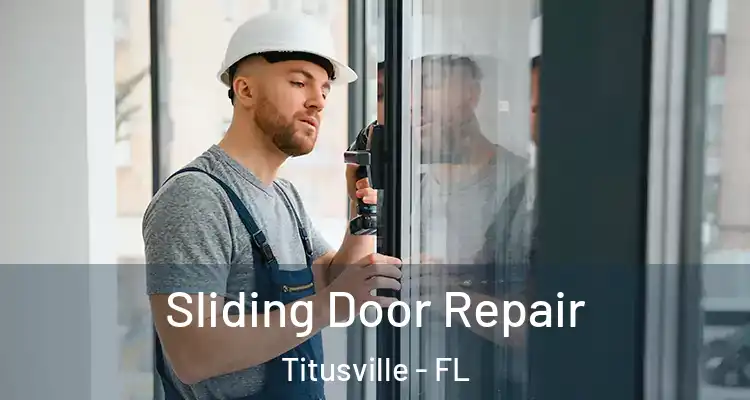 Sliding Door Repair Titusville - FL