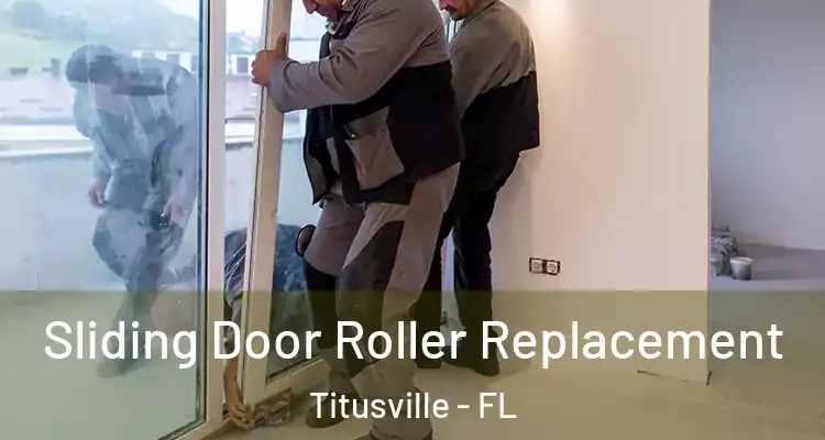 Sliding Door Roller Replacement Titusville - FL
