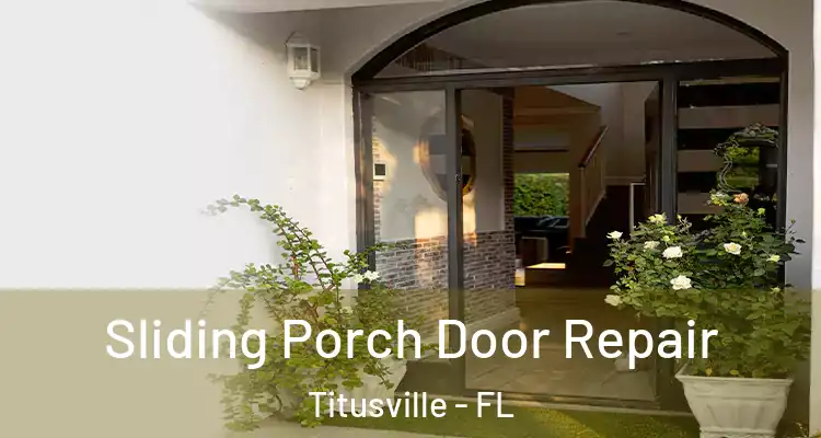 Sliding Porch Door Repair Titusville - FL